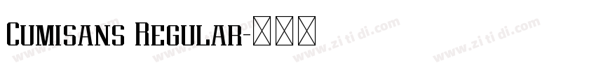 Cumisans Regular字体转换 Cumisans Regular字体转换
